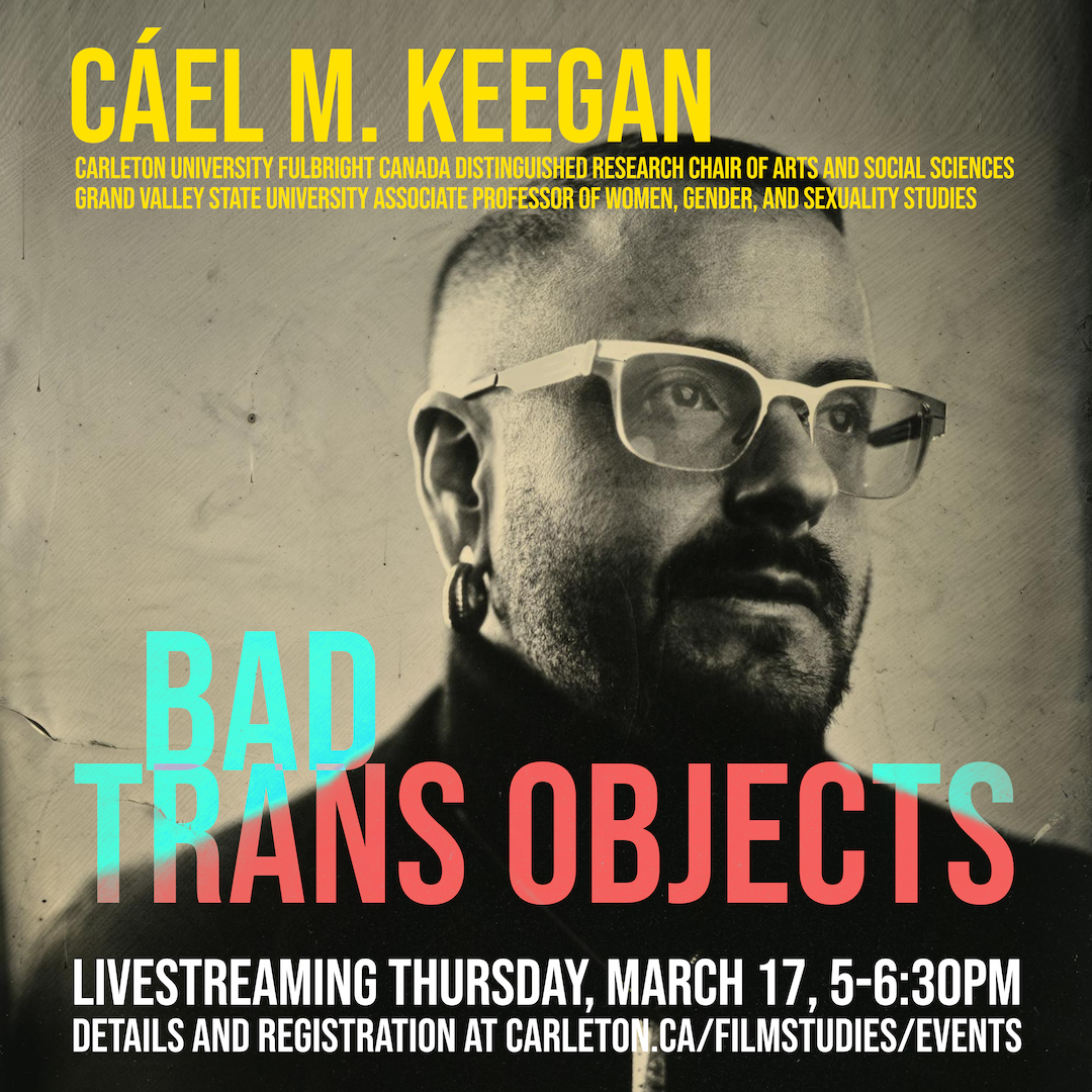 “Bad Trans Objects” with Cáel M. Keegan - Events Calendar