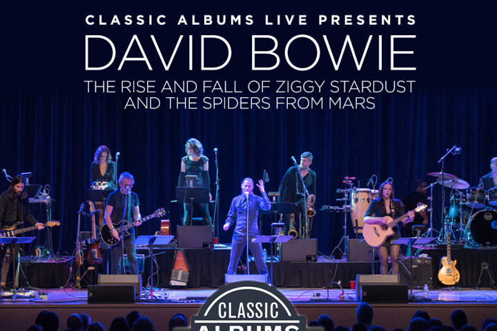 Classic Albums Live Presents David Bowie - GlobalNews Events