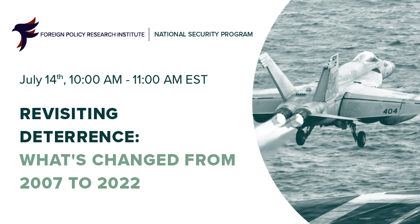 Revisiting Deterrence: What's Changed from 2007 to 2022 - FPRI Events